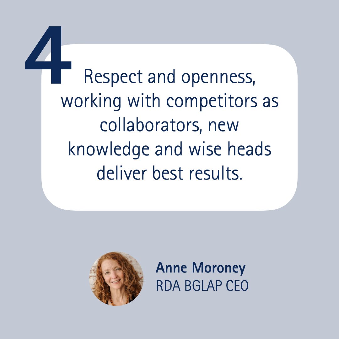 4 Respect and openness, working with competitors as collaborators, new knowledge and wise heads deliver best results.