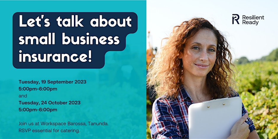 Let's talk about small business insurance! Tuesday, 19 September 2023 5:00pm-6:00pm and Tuesday, 24 October 2023 5:00pm-6:00pm Join us at Workspace Barossa, Tanunda. RSVP essential for catering.