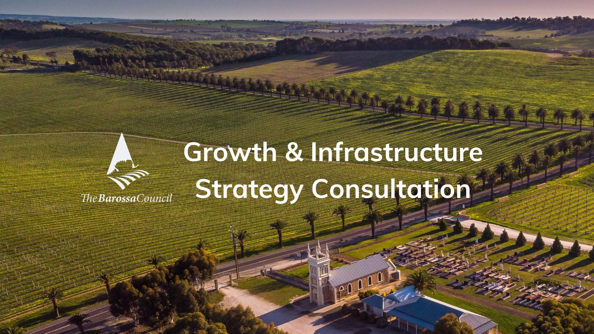 Have your say Barossa Council Growth & Infrastructure Strategy Consultation Regional